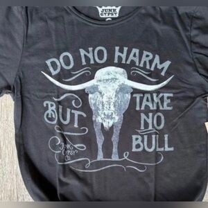 Junk Gypsy Women’s “Do No Harm, But Take No Bull” T-Shirt
